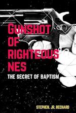 Gunshot of righteousnes: The secret of baptism 