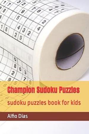 Champion Sudoku Puzzles: sudoku puzzles book for kids