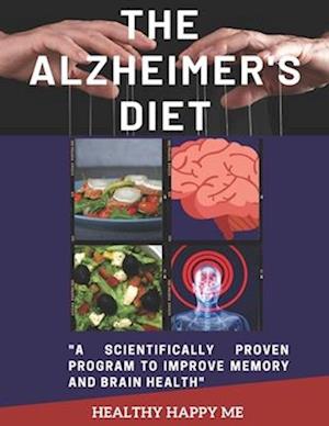 The Alzheimer's Diet: A scientifically proven program to improve memory and brain health