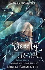 Deadly Betrayal (Finding My Home) Book 7 