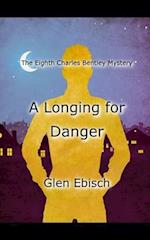 A Longing for Danger: The Eighth Charles Bentley Mystery 