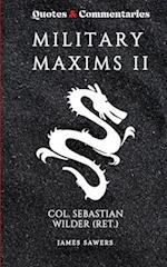 Military Maxims II: Quotes & Commentaries of Col. Sebastian Wilder (ret.) 