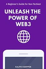 Unleash the Power of Web3: A Beginner's Guide for Non-Techies! 