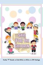 Save (for) the Children: Series "I" Bonds vs Roth IRAs vs HSAs vs 529 Savings 