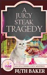 A Juicy Steak Tragedy 