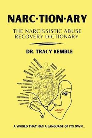 Narctionary: The Narcissistic Abuse Recovery Dictionary