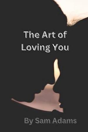 The Art of Loving You