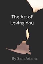 The Art of Loving You 