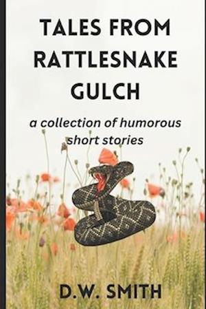 Tales From Rattlesnake Gulch