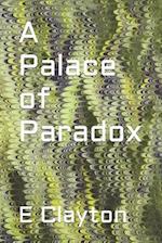 A Palace of Paradox 