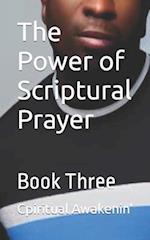 The Power of Scriptural Prayer: Book Three 