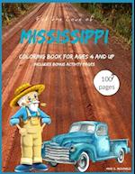 For The Love of Mississippi - Coloring Book for Ages Four and Up: Includes Bonus Activity Pages 