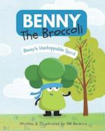Benny The Broccoli: Benny's Unstoppable Spirit 