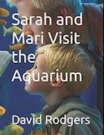 Sarah and Mari Visit the Aquarium 