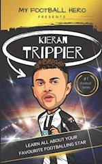 My Football Hero: Kieran Trippier: Learn all about your favourite footballing star 