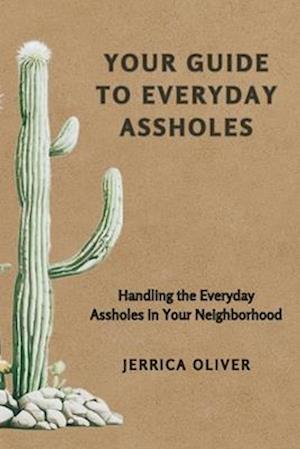 Your Guide to Everyday Assholes