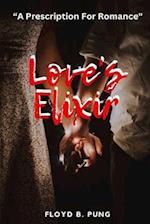 LOVE'S ELIXIR: "A Prescription For Romance" 