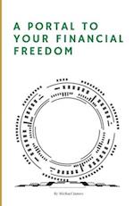 A Portal to Your Financial Freedom 