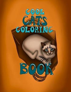 Cool Cats Coloring Book: Illustrated by; Taylor Jacobs