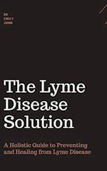 Lyme disease book: A Holistic Guide to Preventing and Healing from Lyme Disease 