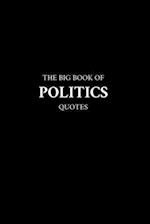 The Big Book of Politics Quotes 