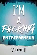 I'm a F*cking Entrepreneur: Volume 2 