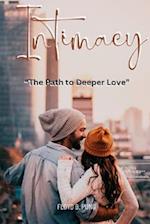 INTIMACY: "The Path to Deeper Love" 