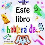 Este libro hablara de...