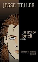 Seeds of Forfeit 