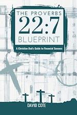 The Proverbs 22:7 Blueprint: A Christian Dad's Guide to Financial Success 
