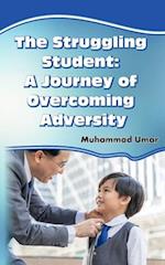 The Struggling Student: A Journey of Overcoming Adversity 