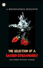 The Selection of a Sacred Strawberry: Winning stories from PenFluenza III 