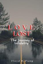 LOVE LOST: "The Journey of Infidelity" 