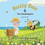 Buzzy Bee & The Beekeepers: Book #4 