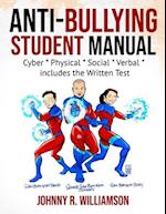 Anti-Bullying Student Manual: Cyber, Physical, Social, Verbal includes the Written Test 