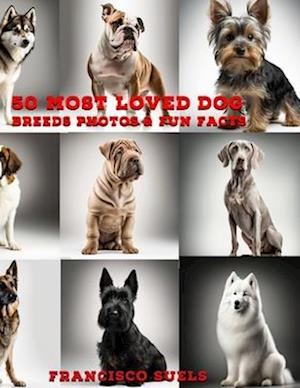 50 Most Loved Dog Breeds: Photos & Fun Facts