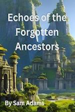 Echoes of the Forgotten Ancestors 