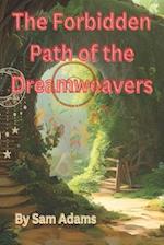 The Forbidden Path of the Dreamweavers 