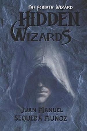 Hidden Wizards: The Fourth Wizard