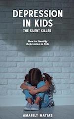 Depression in Kids (The Silent Killer)