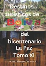 Destinos turisticos de Bolivia del bicentenario La Paz Tomo XI