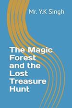 The Magic Forest and the Lost Treasure Hunt 