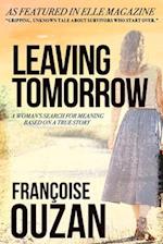 Leaving Tomorrow: A Woman's Search For Meaning 