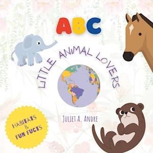 ABC: Little Animal Lovers A-Z: ABC Animals for Kids