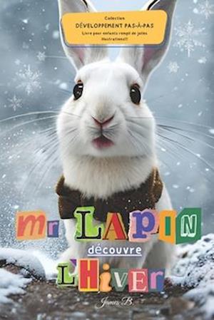 Monsieur Lapin découvre l'hiver