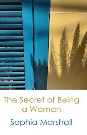 The Secret of Being a Woman