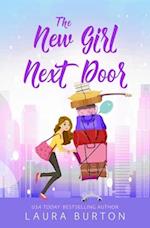 The New Girl Next Door: A grumpy single dad romantic comedy 