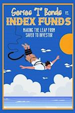 Series "I" Bonds vs. Index Funds: Making the Leap From Saver to Investor 