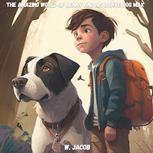 The Amazing World of Benny and His Brave Dog Max