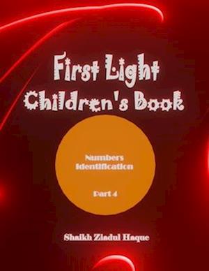 First Light Children's Book: Numbers Identification Part 4